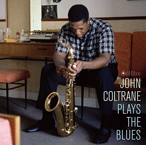 John Coltrane: Plays The Blues (Cover Photo By Jean-Pierre Leloir) / RECORD