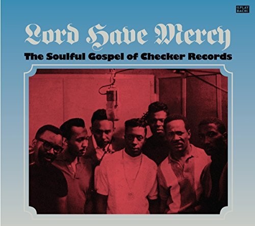 Various Artists: Lord Have Mercy, The Soulful Gospel Of Checker Records - VINYL