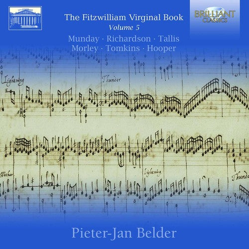 Morley / Munday / Richardson / Belder: The Fitzwilliam Virginal Book Vol. 5  { CD }
