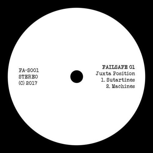 Juxta Position: Failsafe 01 - 12-INCH SINGLE