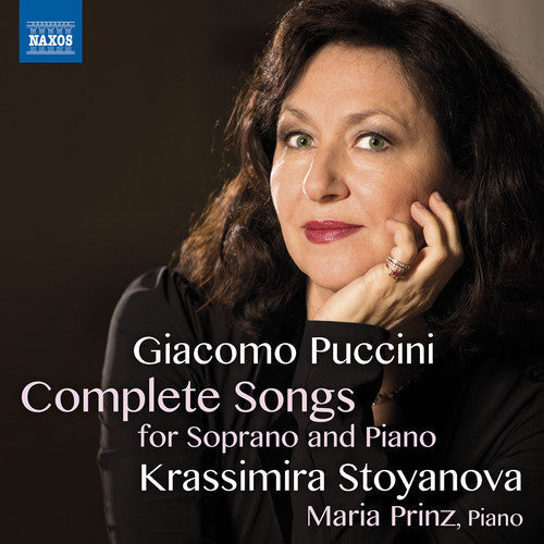 Puccini / Stoyanova / Prinz: Giacomo Puccini: Complete Songs for Soprano & Piano  { CD }