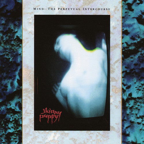 Skinny Puppy: Mind: The Perpetual Intercourse / RECORD