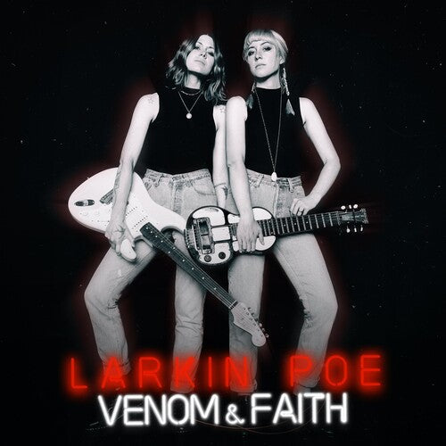 Larkin Poe: Venom & Faith / RECORD