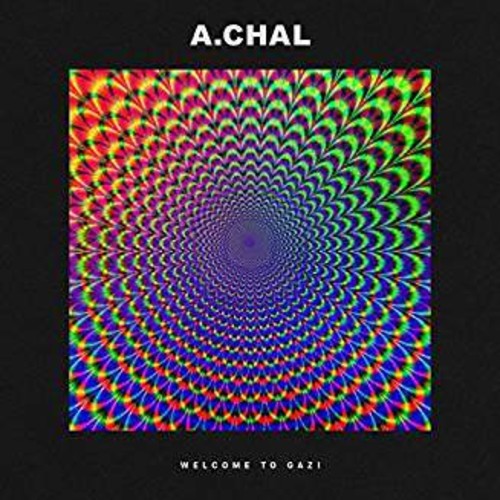 A.Chal: Welcome To Gazi / RECORD