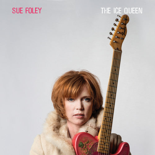 Sue Foley: Ice Queen / RECORD