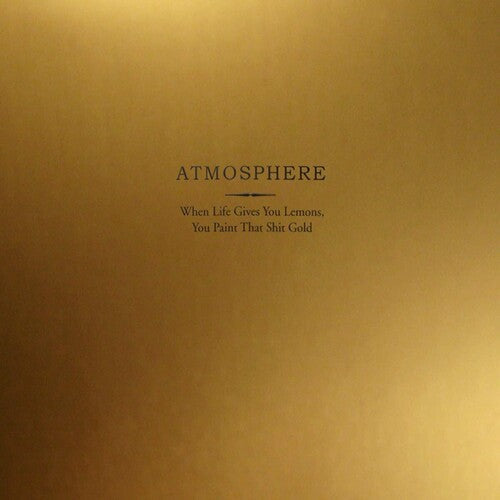 Atmosphere: When Life Gives You Lemons You Paint That Shit Gold / RECORD