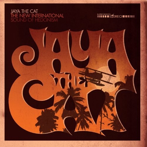 Jaya the Cat: New International Sound Of Hedonism - VINYL