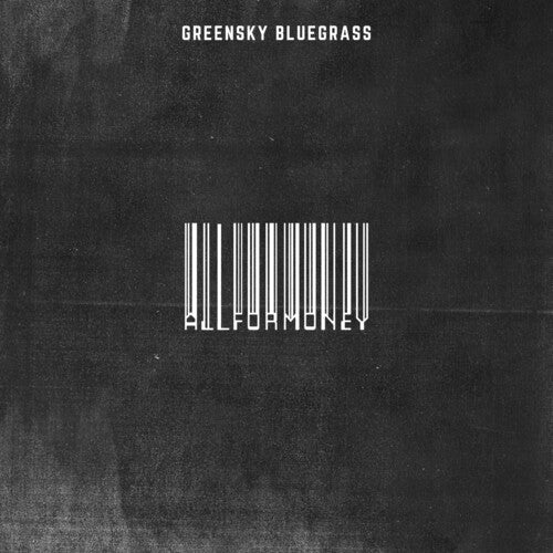 Greensky Bluegrass: All For Money / RECORD