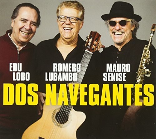 Lobo, edu / Lubambo, Romero / Senise, Mauro: Dos Navegantes - CD