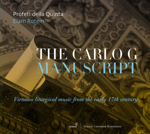 Anonymous / Carlo G. / Giacobbi / Quinta /Rotem: The Carlo G Manuscript Virtuoso Liturgical Music from the Early 17th  { CD }