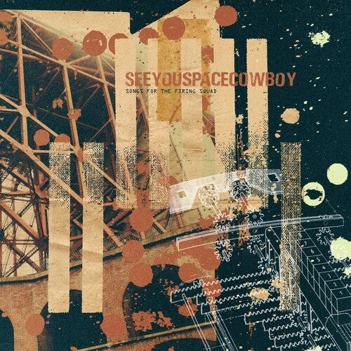 Seeyouspacecowboy: Songs For The Firing Squad / RECORD