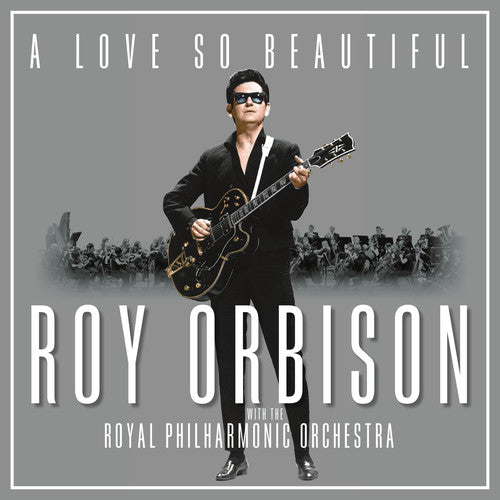 Roy Orbison: A Love So Beautiful: Roy Orbison & The Royal Philharmonic Orchestra / RECORD