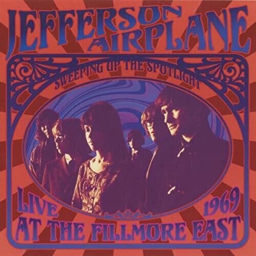 Jefferson Airplane: Sweeping Up The Spotlight Live At The Fillmore East - CD