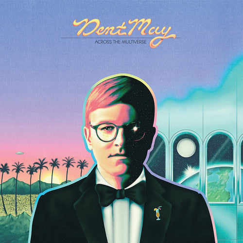 Dent May: Across The Multiverse / RECORD