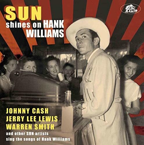 Various Artists: Sun Shines On Hank Williams: Sun Artists Sing The Songs of HankWilliams  { CD }