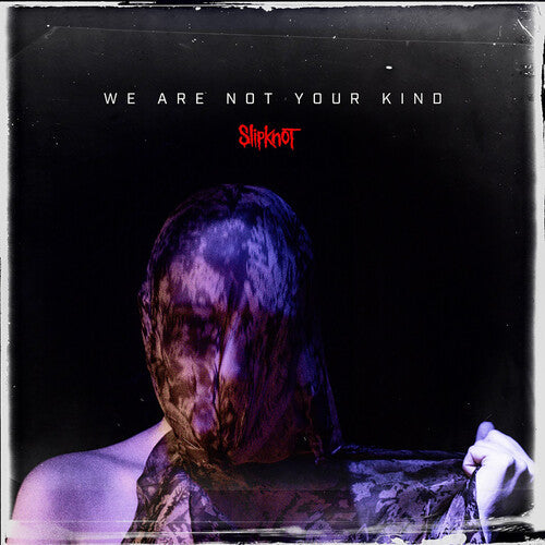 Slipknot: We Are Not Your Kind / RECORD