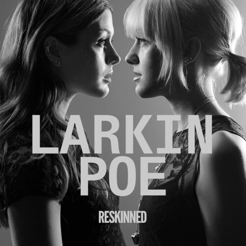 Larkin Poe: Reskinned / RECORD