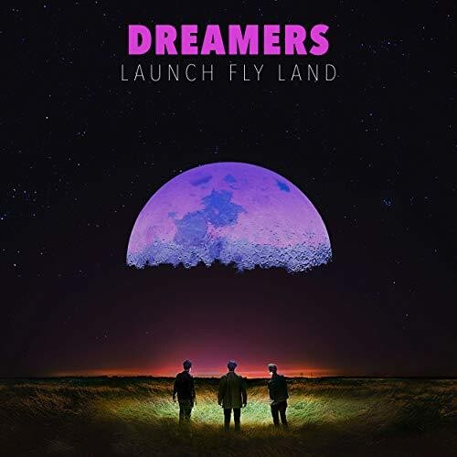 The Dreamers: Launch, Fly, Land / RECORD