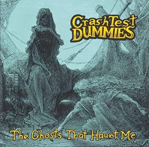 Crash Test Dummies: Ghosts That Haunt Me / RECORD