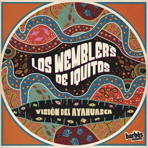 Los Wemblers de Iquitos: Vision Del Ayahuasca / RECORD
