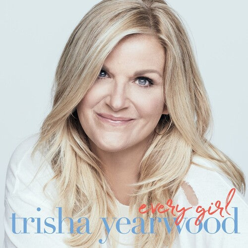 Trisha Yearwood: Every Girl / RECORD