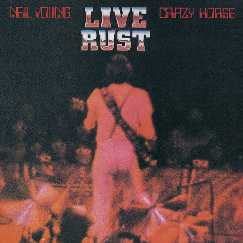 Neil Young & Crazy Horse: Live Rust / RECORD