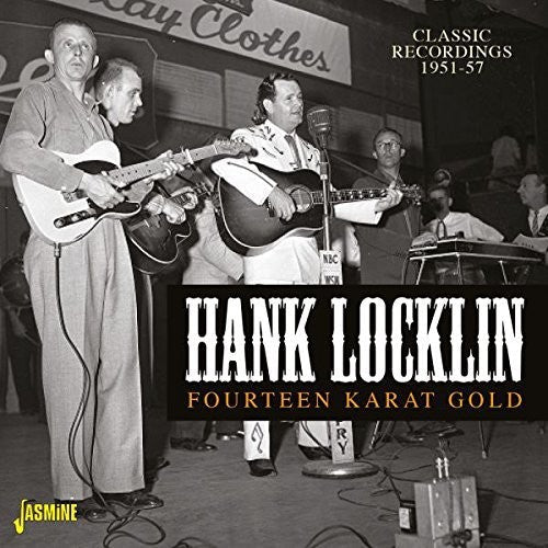 Hank Locklin: Fourteen Karat Gold: Classic Recordings 1951-1957  { CD }