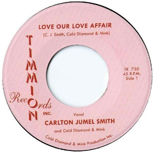 Carlton Jumel Smith: Love Our Love Affair / Instrumental - 7-INCH SINGLE