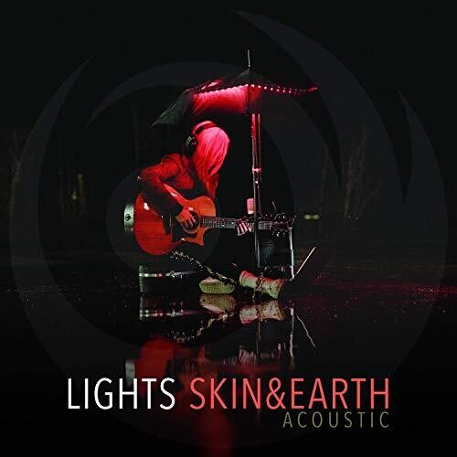 The Lights: Skin & Earth: Acoustic / RECORD