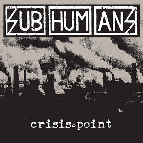 The Subhumans: Crisis Point / RECORD