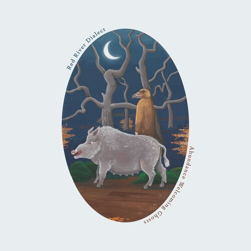 Red River Dialect: Abundance Welcoming Ghosts / RECORD
