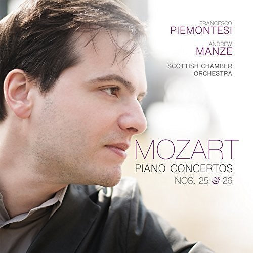Mozart / Piemontesi / Manze: Piano Concertos 25 & 26  { CD }
