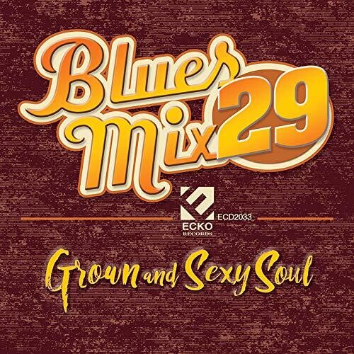 Various Artists: Blues Mix Volume 29: Grown & Sexy Soul (Various Artists)  { CD }