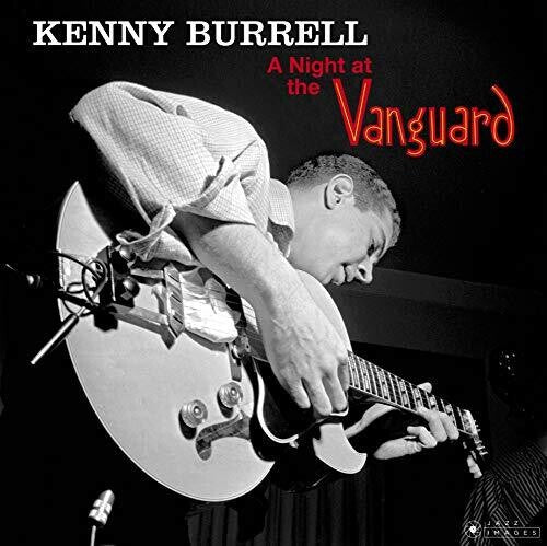 Kenny Burrell: Night At The Vanguard [180-Gram Gatefold Vinyl] / RECORD
