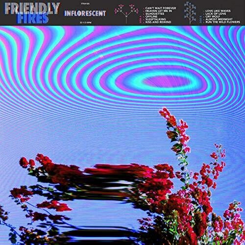 Friendly Fires: Inflorescent / RECORD