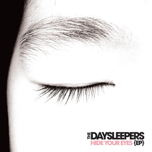 The Daysleepers: Hide Your Eyes Ep / RECORD