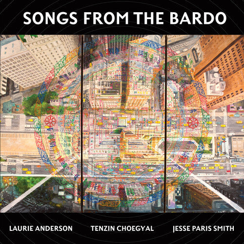 Laurie Anderson: Songs From The Bardo / RECORD
