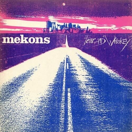 The Mekons: Fear & Whiskey / RECORD