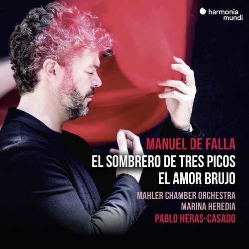 Pablo Heras-Casado: Falla: El Sombrero De Tres Picos, El Amor Brujo  { CD }