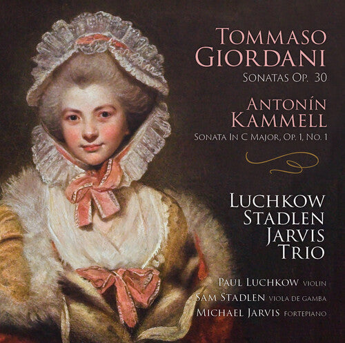 Luchkow / Stadlen / Jarvis Trio: Giordani: Sonatas Op 30; Kammel Sonata In C Major in C Major Op 1 No.1  { CD }