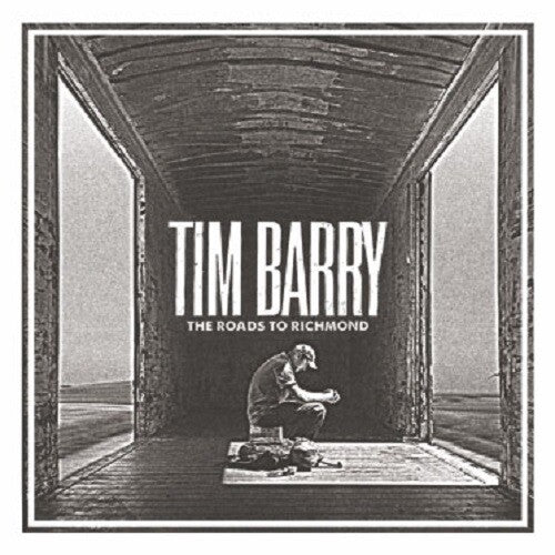 Tim Barry: The Roads To Richmond / RECORD