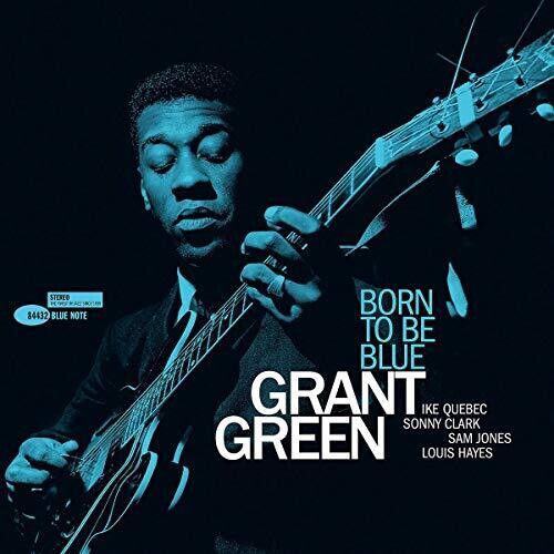 Grant Green: Born To Be Blue / RECORD