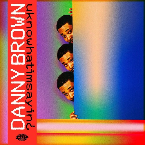 Danny Brown: Uknowhatimsayin / RECORD