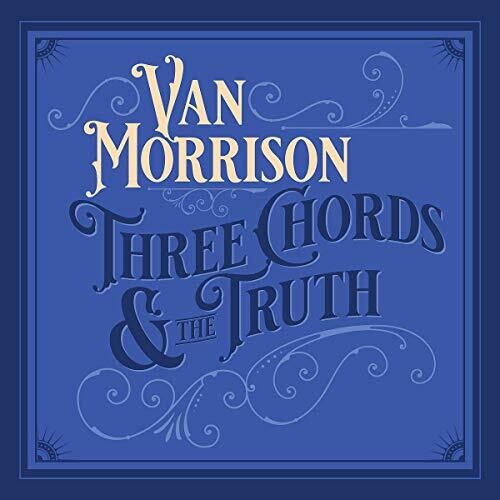 Van Morrison: Three Chords And The Truth / RECORD
