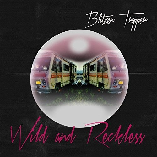 Blitzen Trapper: Wild And Reckless / RECORD