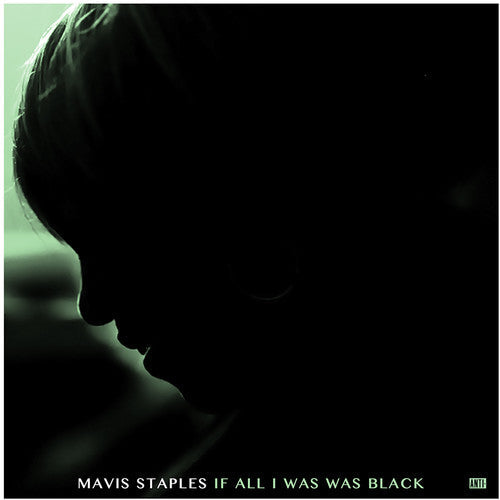 Mavis Staples: If All I Was Was Black / RECORD