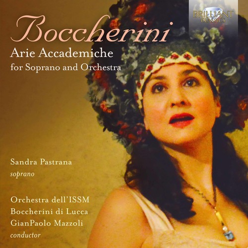 Boccherini / Pastrana / Mazzoli: Arie Accademiche for Soprano & Orchestra  { CD }
