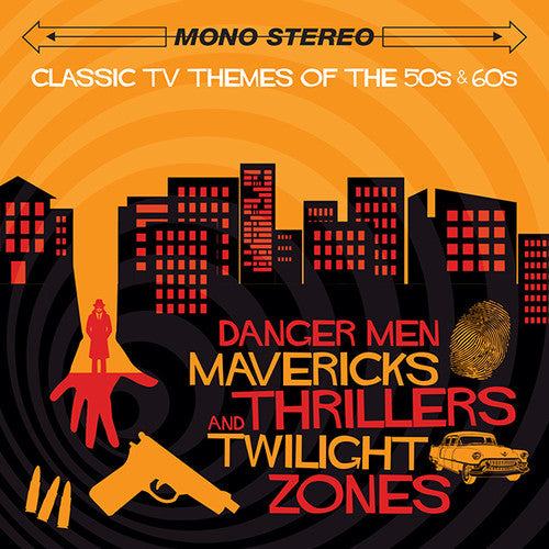 Various Artists: Classic TV Themes of the '50s & '60s: Danger Men, Mavericks, Thrillers and Twilight Zones (Original Soundtrack) - CD