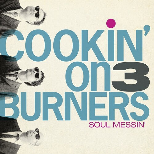 Cookin' on 3 Burners: Soul Messin': 10 Year Anniversary Edition (Clear V / RECORD