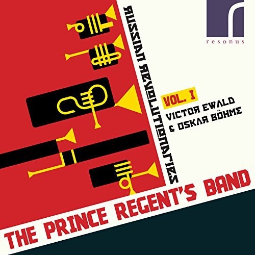 Bohme / Prince Regent's Band / Ewald: Russian Revolutionaries 1  { CD }